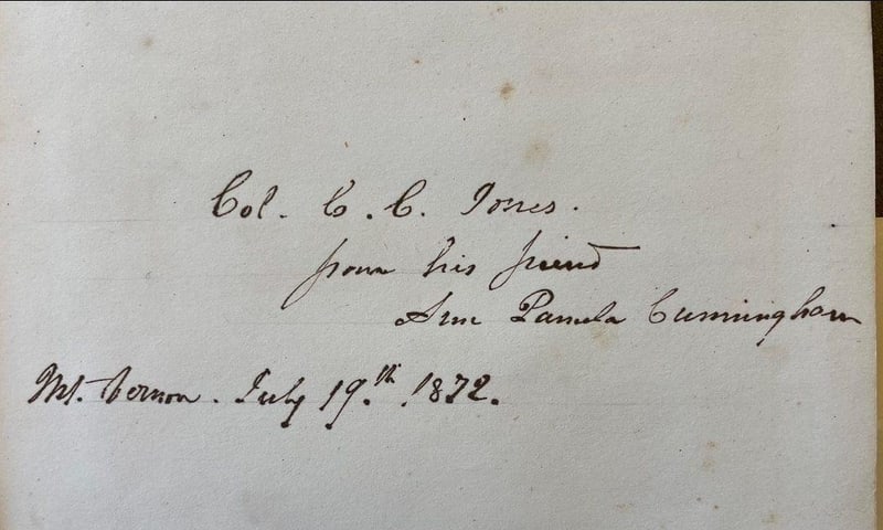 C035 Ann Pamela Cunningham inscription to Col. Charles C. Jones, 1872